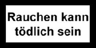 Rauchen kann tödlich sein